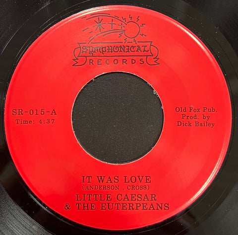 #1060 It Was Love / Big Ole Good Thing - Little Caesar & The Euterpeans