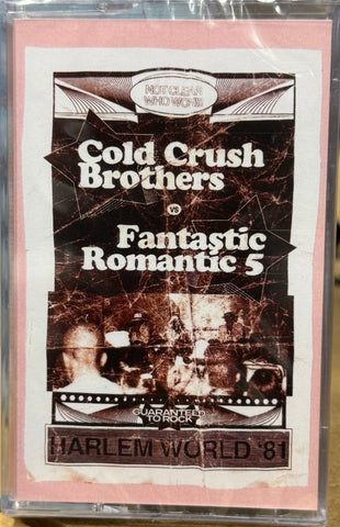 Harlem World - 1981 The Cold Crush Brothers vs Fantastic Romantic 5 (Live) Cassette