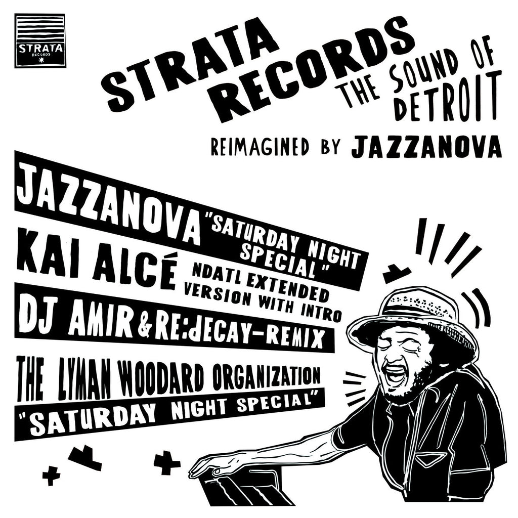 #2310 Saturday Night Special - Jazzanova (Kai Alce',DJ Amir Remixes) - The Lyman Woodard Organization