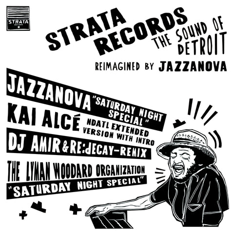 #2310 Saturday Night Special - Jazzanova (Kai Alce',DJ Amir Remixes) - The Lyman Woodard Organization