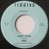 #614 Sweet Thing / My Baby's Gotta Sight (Amen!) - Fred