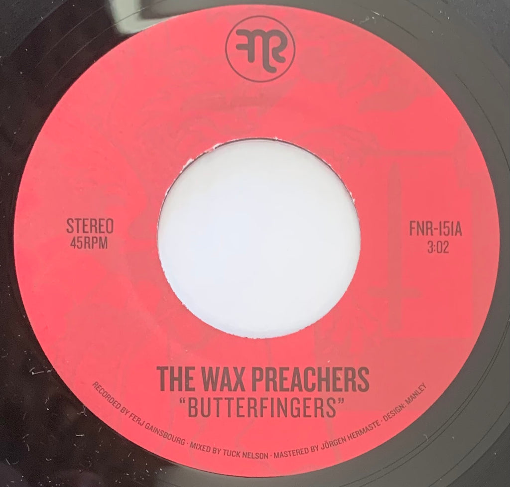 #452 Butterfingers / Adios Silver King - The Wax Preachers