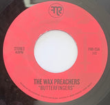#452 Butterfingers / Adios Silver King - The Wax Preachers