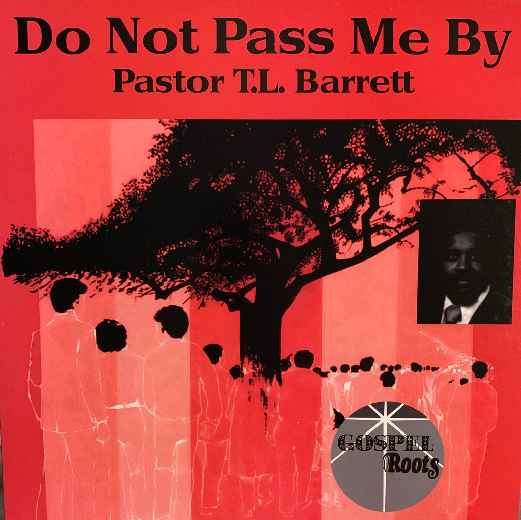 #332 Don't Not Pass Me By - Pastor T.L. Barrett