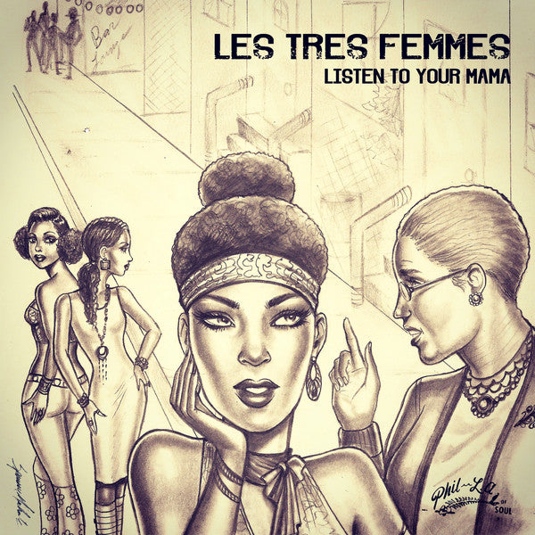 #562 Listen To Your Mama - Les Tres Femmes