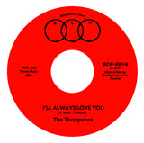 #558 Message / I'll Always Love You - The Thompsons