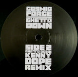 22-031 Ghetto Down / Kenny Dope Remix - Cosmic Force