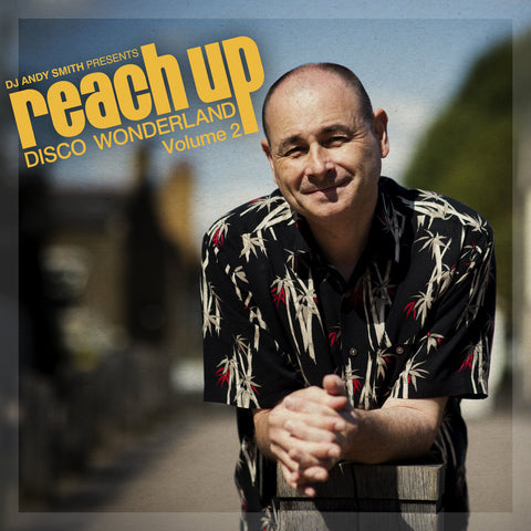 #420 DJ Andy Smith - Reach Up Disco Wonderland Vol.2
