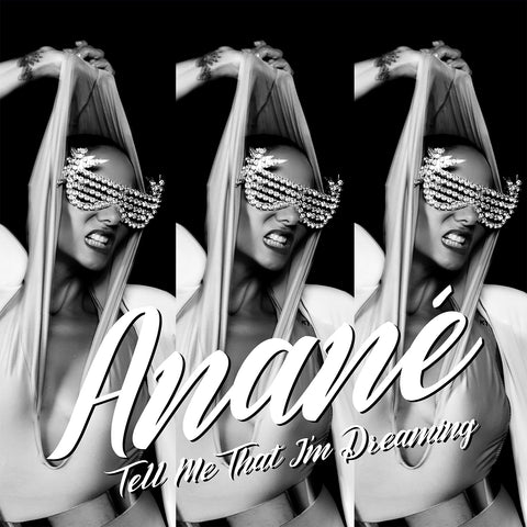 #736 Tell Me That I'm Dreaming - Anane