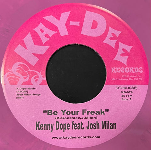 KD - 079 Be Your Freak - Kenny Dope & Josh Milan