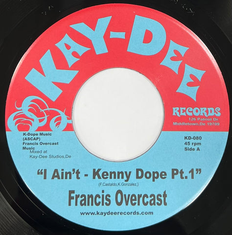 KD - 080 I Ain't - Kenny Dope Pt.1 & 2 - Francis Overcast (Black)