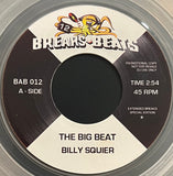 #1160 The Big Beat - Billy Squire / Gimme What You Got - Le Pamplemousse (Clear Vinyl)