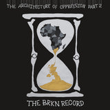 #2425 The Architecture Of Oppression Part 2 - The Brkn Record