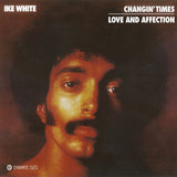 #1175 Changin' Times / Love And Affection - Ike White