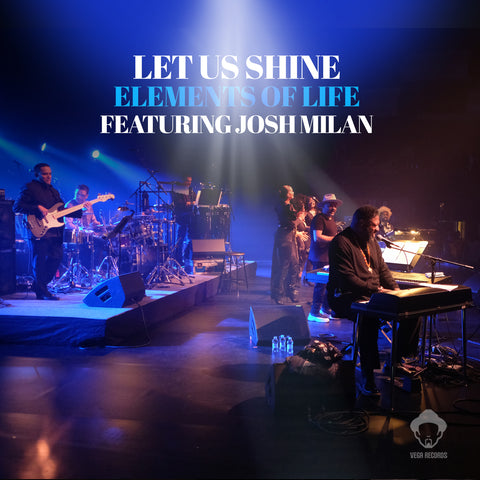 #2413 Let Us Shine - Elements OF Life Featuring Josh Milan