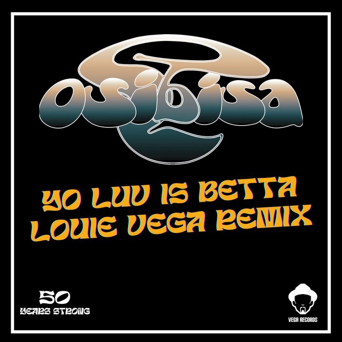 #813 Yo Luv Is Betta (Louie Vega Remix) - Osibisa