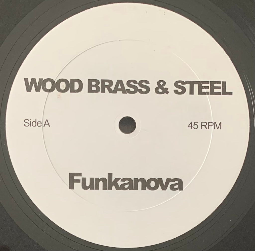 Wood Brass & Steel - Funkanova/What Cha Say