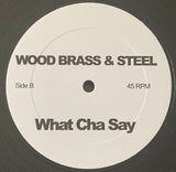 Wood Brass & Steel - Funkanova/What Cha Say