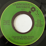 #951 You Get What You Deserve / When You Lose The One You Love - Charles Buddy Smith