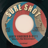 SS-04 Dirty Fingered B-Boys "The King Is Here/Where's The Discoteque"