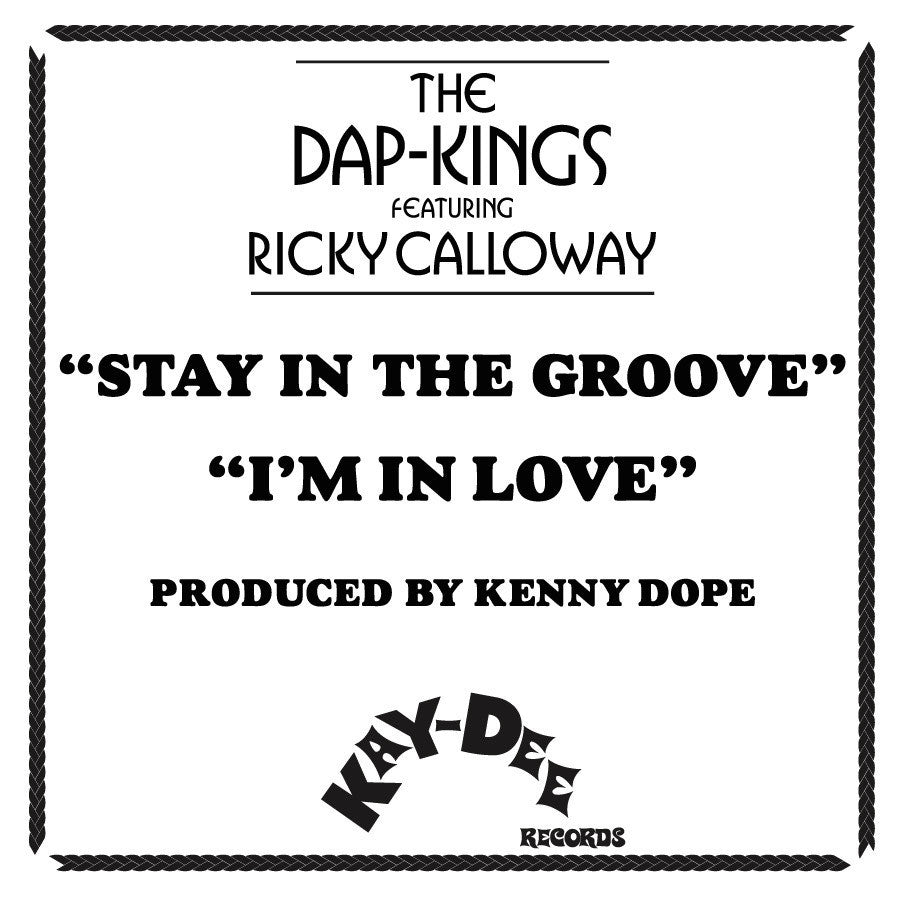 KD-029/030 The Dap Kings Featuring Rickey Calloway-Stay In The Groove/I'm In Love