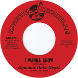 #107 I Wanna Know / Let Me Prove My Love - Dynamic Duke Royal