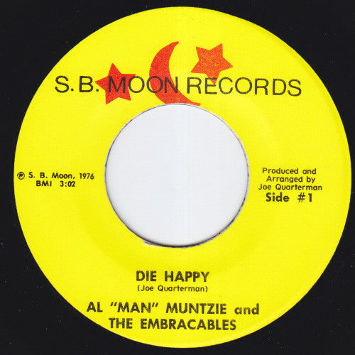 #719 Die Happy - Al "Man" Muntzie and The Embracables