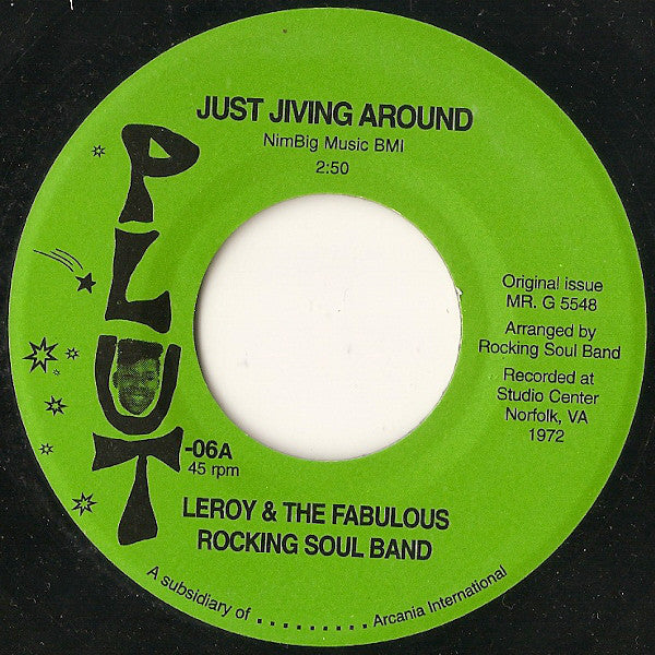 #482 Just Jiving Around / Til The End Of Time - Leroy & The Fabulous Rocking Soul Band
